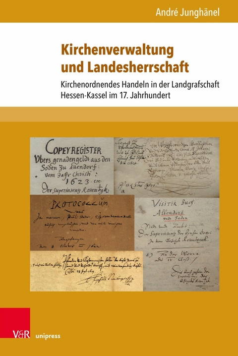 Kirchenverwaltung und Landesherrschaft -  Andr&eacute; Jungh&auml;nel
