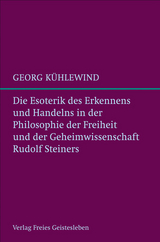 Die Esoterik des Erkennens und Handelns - Georg K&uuml;hlewind