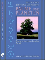 B&auml;ume und Planeten - Frits H Julius, Ernst M Kranich