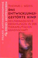 Das entwicklungsgest&ouml;rte Kind - Thomas J Weihs