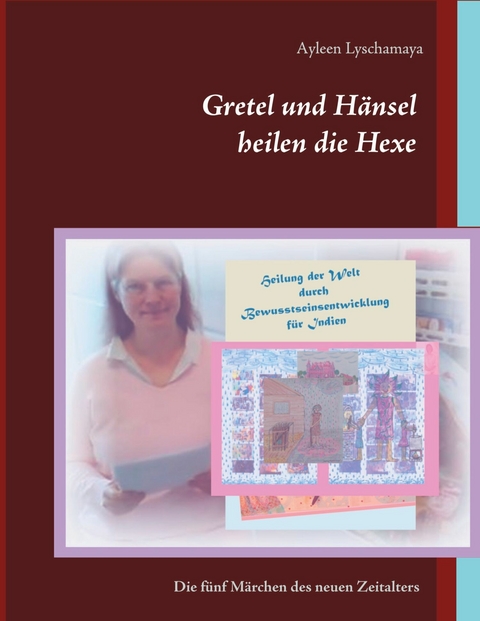 Gretel und H&auml;nsel heilen die Hexe - 7 -  Ayleen Lyschamaya