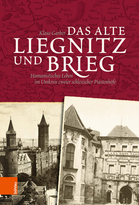 Das alte Liegnitz und Brieg -  Klaus Garber