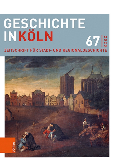 Geschichte in K&ouml;ln 67 (2020) - 