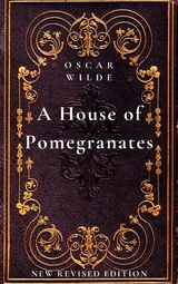 A House of Pomegranates - Oscar Wilde
