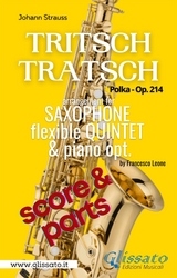 Saxophone Quintet "Tritsch Tratsch" Polka by Strauss (score & set of parts) - Johann Strauss Junior, a cura di Francesco Leone