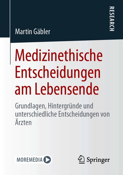 Medizinethische Entscheidungen am Lebensende - Martin G&auml;bler