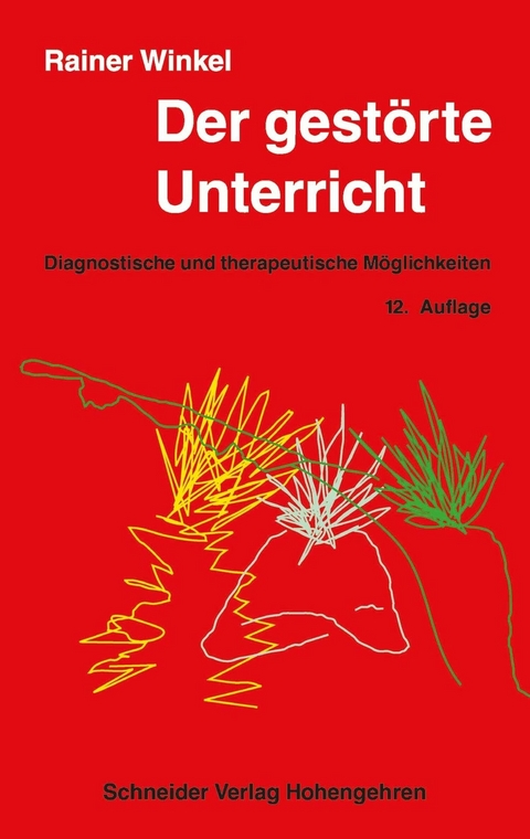 Der gest&ouml;rte Unterricht - Rainer Winkel