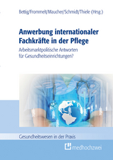 Anwerbung internationaler Fachkr&auml;fte in der Pflege - 