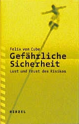 Gef&auml;hrliche Sicherheit - Felix von Cube