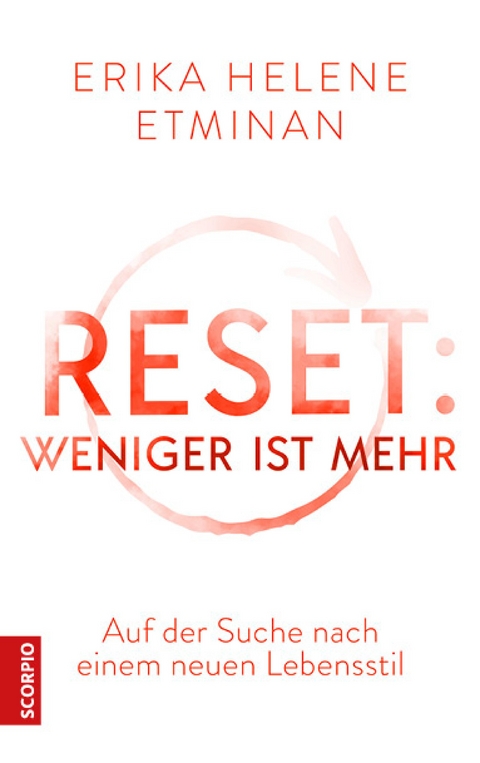RESET- Weniger ist mehr -  Erika Helene Etminan