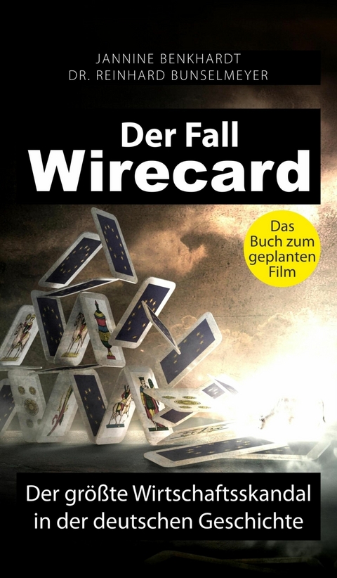 Der Fall Wirecard -  Jannine Benkhardt,  Dr. Reinhard Bunselmeyer