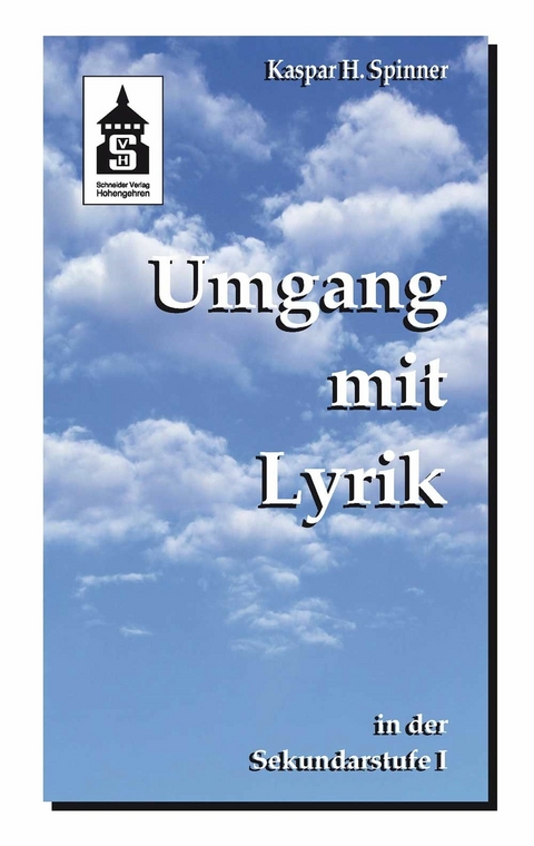 Umgang mit Lyrik -  Kaspar H. Spinner