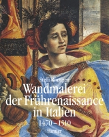 Wandmalerei der Fr&uuml;hrenaissance in Italien - Steffi Roettgen