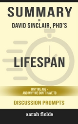 Summary of Kimberley Strassel's Lifespan: Why we age and why we don't have to: Discussion prompts - Sarah Fields