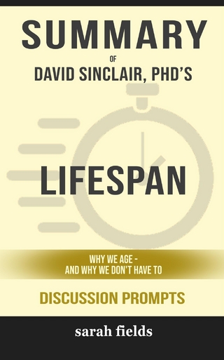 Summary of Kimberley Strassel's Lifespan: Why we age and why we don't have to: Discussion prompts