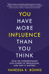 You Have More Influence Than You Think - Vanessa Bohns