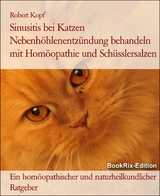 Sinusitis bei Katzen Nebenh&ouml;hlenentz&uuml;ndung behandeln mit Hom&ouml;opathie und Sch&uuml;sslersalzen - Robert Kopf