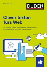 Duden Ratgeber &ndash; Clever texten f&uuml;rs Web - Petra van Laak