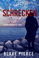 Schrecken (Ein Avery Black Mystery &ndash; Band 6) - Blake Pierce