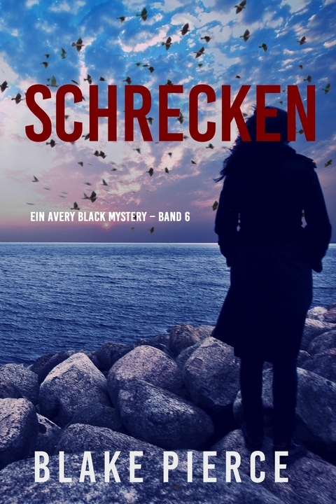 Schrecken (Ein Avery Black Mystery &ndash; Band 6) - Blake Pierce