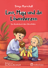Lino, Maja und die L&ouml;wenherzen -  Sonja Marschall