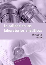 La calidad en los laboratorios anal&iacute;ticos -  M. Valcarcel Cases,  A. Rios