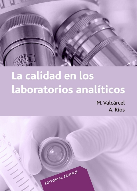 La calidad en los laboratorios anal&iacute;ticos -  M. Valcarcel Cases,  A. Rios