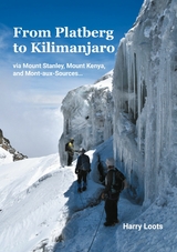 From Platberg to Kilimanjaro - Harry Loots