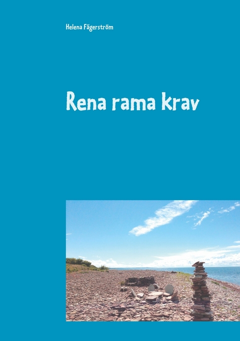 Rena rama krav - Helena F&auml;gerstr&ouml;m