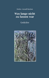 Was lange nicht zu fassen war - Detlev Arnulf Kruber