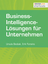 Business-Intelligence-Lösungen für Unternehmen - Erik Purwins, Ursula Besbak