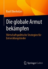 Die globale Armut bek&auml;mpfen - Basil Oberholzer