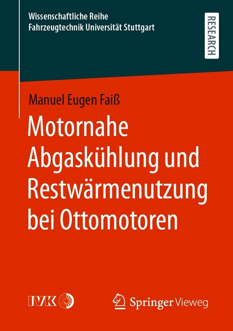 Motornahe Abgask&uuml;hlung und Restw&auml;rmenutzung bei Ottomotoren - Manuel Eugen Fai&szlig;