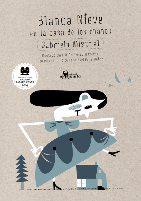 Blanca Nieves en la casa de los enanos - Gabriela Mistral