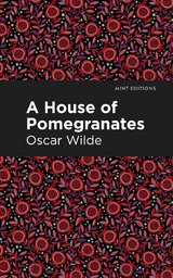 A House of Pomegranates - Oscar Wilde