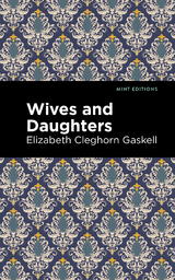 Wives and Daughters - Elizabeth Cleghorn Gaskell