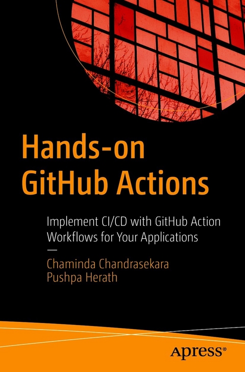 Hands-on GitHub Actions - Chaminda Chandrasekara, Pushpa Herath
