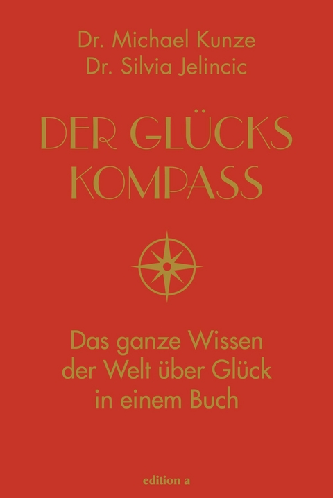 Der Glückskompass -  Michael Kunze,  Silvia Jelincic