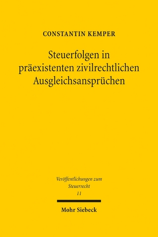 Steuerfolgen in präexistenten zivilrechtlichen Ausgleichsansprüchen