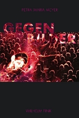 Gegenbilder - Ulrike Ha&szlig;, Peter Hendricks, Rainer Leschke, Norbert M. Schmitz, Wolfgang Bock, Rolf Riehm, J&ouml;rn-Peter Hiekel, Hans J. Wulff, Frank Wagner, Petra Maria Meyer, Hans Dieter Bahr