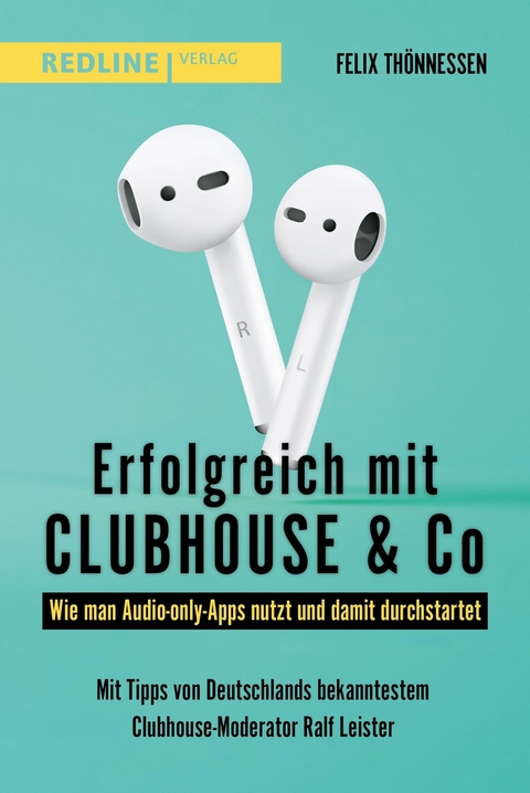 Erfolgreich mit Clubhouse & Co - Felix Th&ouml;nnessen