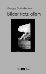 Bilder trotz allem - Georges Didi-Huberman