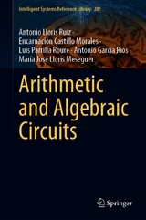 Arithmetic and Algebraic Circuits - Antonio Lloris Ruiz, Encarnación Castillo Morales, Luis Parrilla Roure, Antonio García Ríos, María José Lloris Meseguer