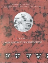 Von Akkon zur Marienburg - Klaus Militzer
