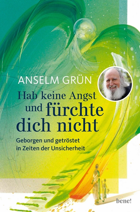 Hab keine Angst und f&uuml;rchte dich nicht - Anselm Gr&uuml;n