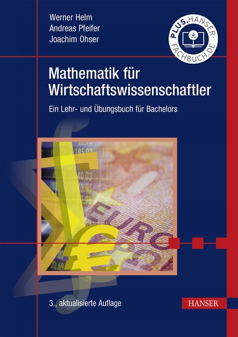 Mathematik f&uuml;r Wirtschaftswissenschaftler - Werner Helm, Andreas Pfeifer, Joachim Ohser