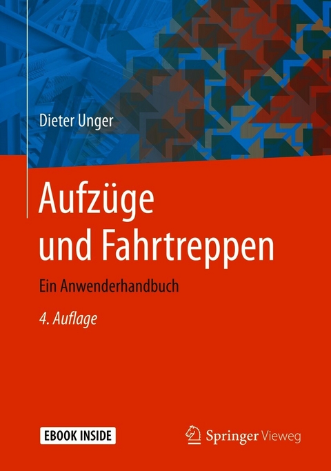 Aufz&uuml;ge und Fahrtreppen - Dieter Unger