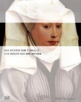 Der Meister von Fl&eacute;malle und Rogier van der Weyden - 