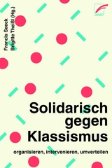 Solidarisch gegen Klassismus – organisieren, intervenieren, umverteilen - Tanja Abou, Olja Alvir, Regina Amer, Minoas Andriotis, Betina Aumair,  Erwerbslosen Initiative Basta, Anita Drexler, Malu Förschl, David Ernesto García Doell, Lena Hennes, Charlotte Hitzfelder, Nadine Kaufmann, Andreas Kemper, Barbara Koslowski, Geneva Moser, irina nekrasov_a, Jan Niggemann, Philipp Schäfer, Sabto Schlautmann, Anne Seeck,  SoFikus,  Solidarische Aktion Neukölln, Arslan Tschulanov, Julia Wasenmüller, Jutta Werth, Martina Witte