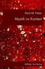 Mystik im Kontext - Alois M. Haas